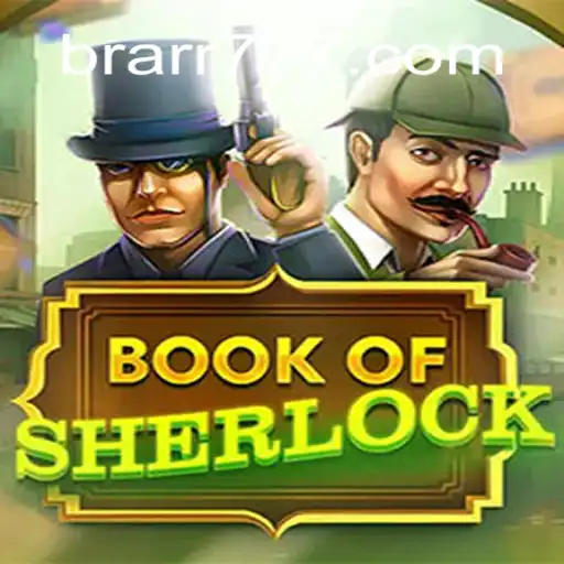 Descubra o Fascinante Universo do Jogo BookOfSherlock e BRARR.BET