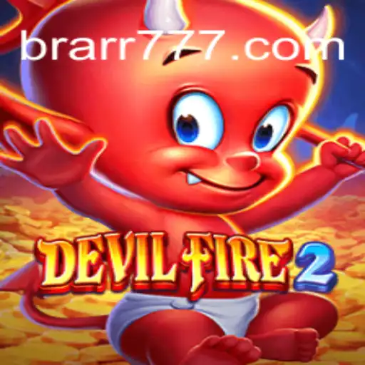 Explore o Mundo de DevilFire2 e BRARR.BET