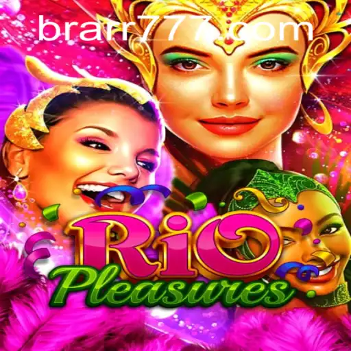 RioPleasures: Descobrindo a Nova Sensação de Entretenimento com BRARR.BET